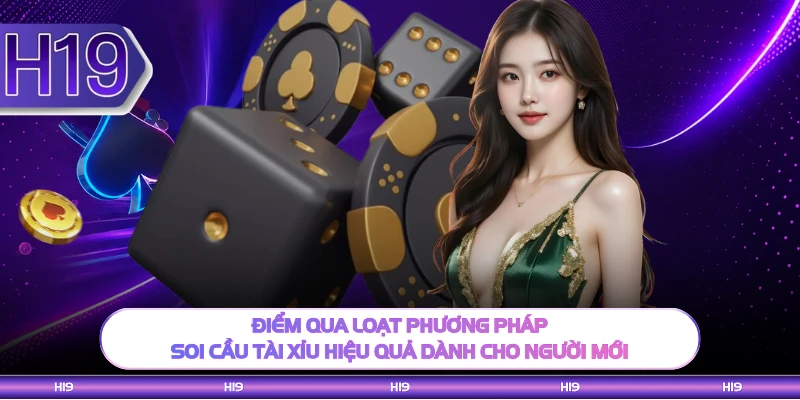 Điểm qua loạt phương pháp soi cầu tài xỉu hiệu quả dành cho người mới 